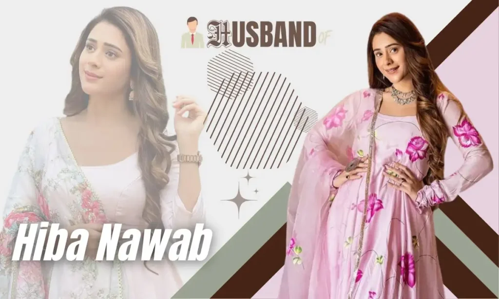 hiba nawab relationships