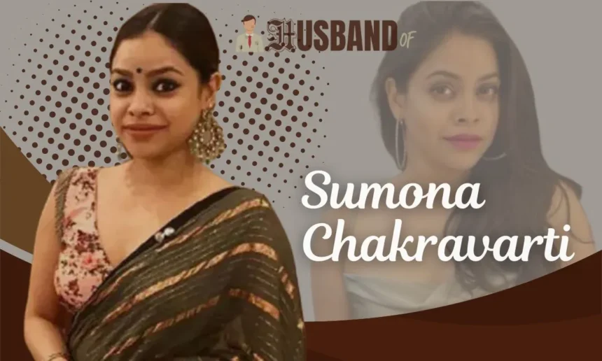 sumona chakravarti husband name