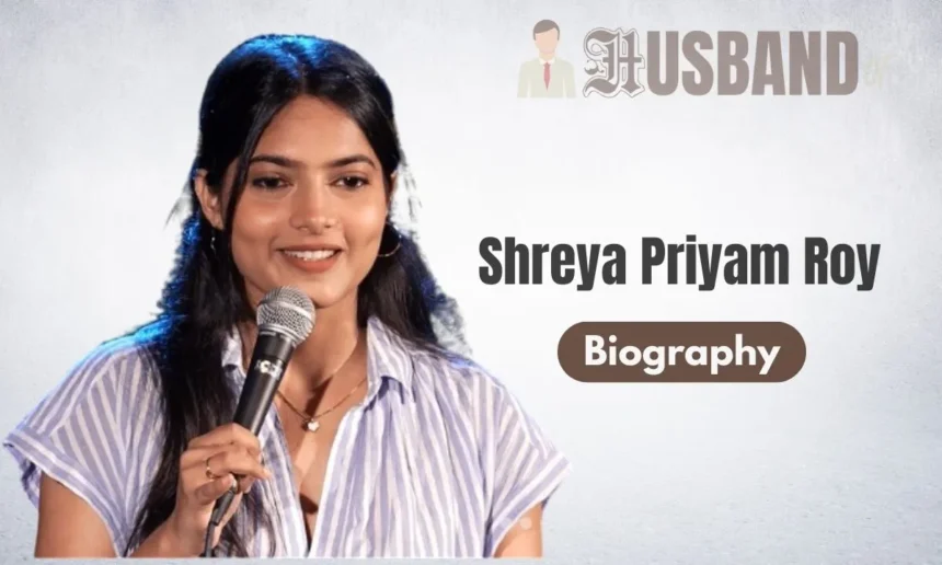 shreya priyam roy age
